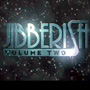 Jibberish, Volume 2: The Spot